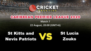 Online Cricket Betting – Free Tips | CPL 2020: Match 7, St Kitts and Nevis Patriots vs St Lucia Zouks