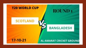 ICC T20 World Cup 2021 Bangladesh vs Scotland Match Predictions