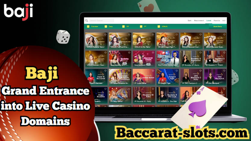 Revolutionizing Entertainment: Baji's Grand Entrance into Live Casino Domains